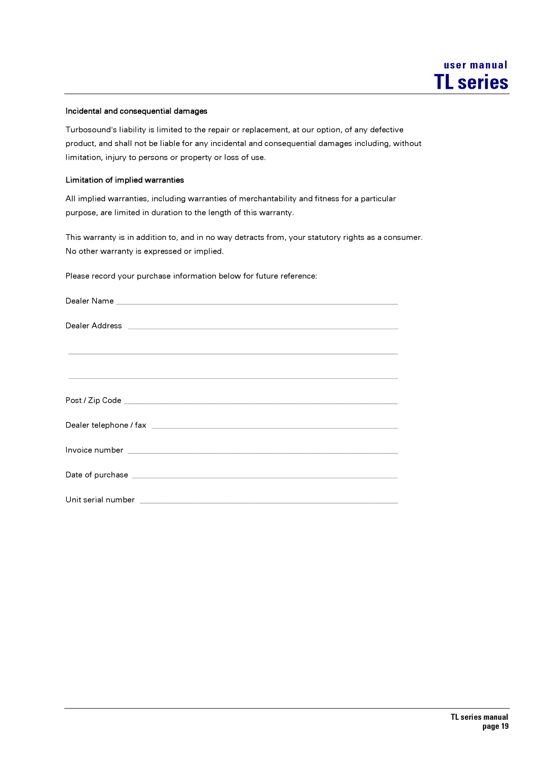 Turbosound TL-1800, TL-1201, TL-1561, TL-1550, TL-1500, TL-1501 user manual Incidental and consequential damages 