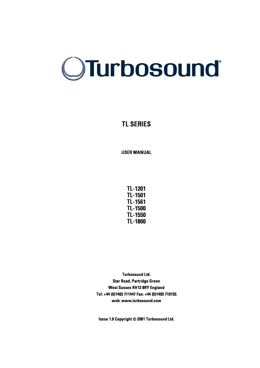 Turbosound TL-1800 user manual Star Road, Partridge Green West Sussex RH13 8RY England, Tel +44 01403 711447 Fax +44 01403 