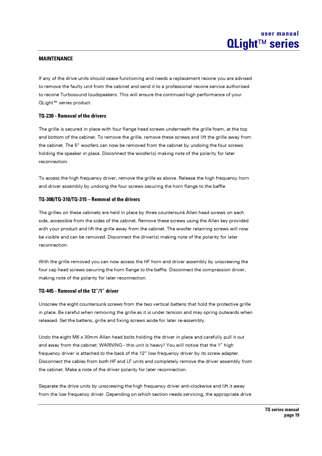 Turbosound TQ-115, TQ-425, TQ-445 Maintenance, TQ-230 Removal of the drivers, TQ-308/TQ-310/TQ-315 Removal of the drivers 