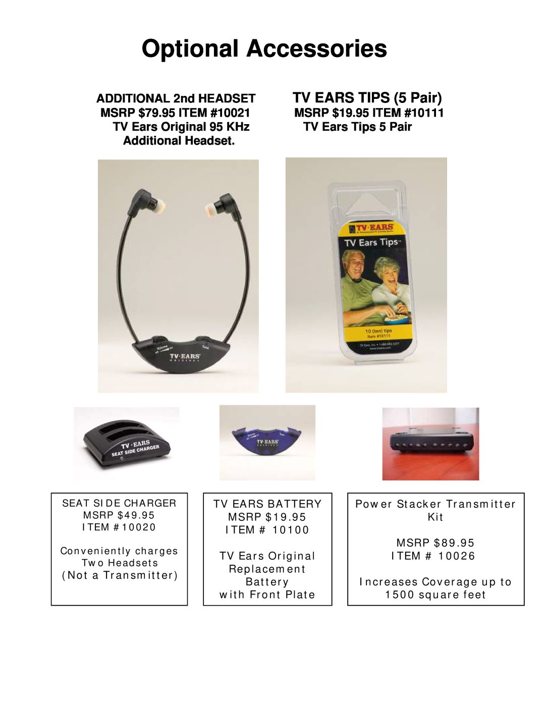 TV Ears Headphone TV EARS TIPS 5 Pair, Optional Accessories, ADDITIONAL 2nd HEADSET, MSRP $79.95 ITEM #10021 