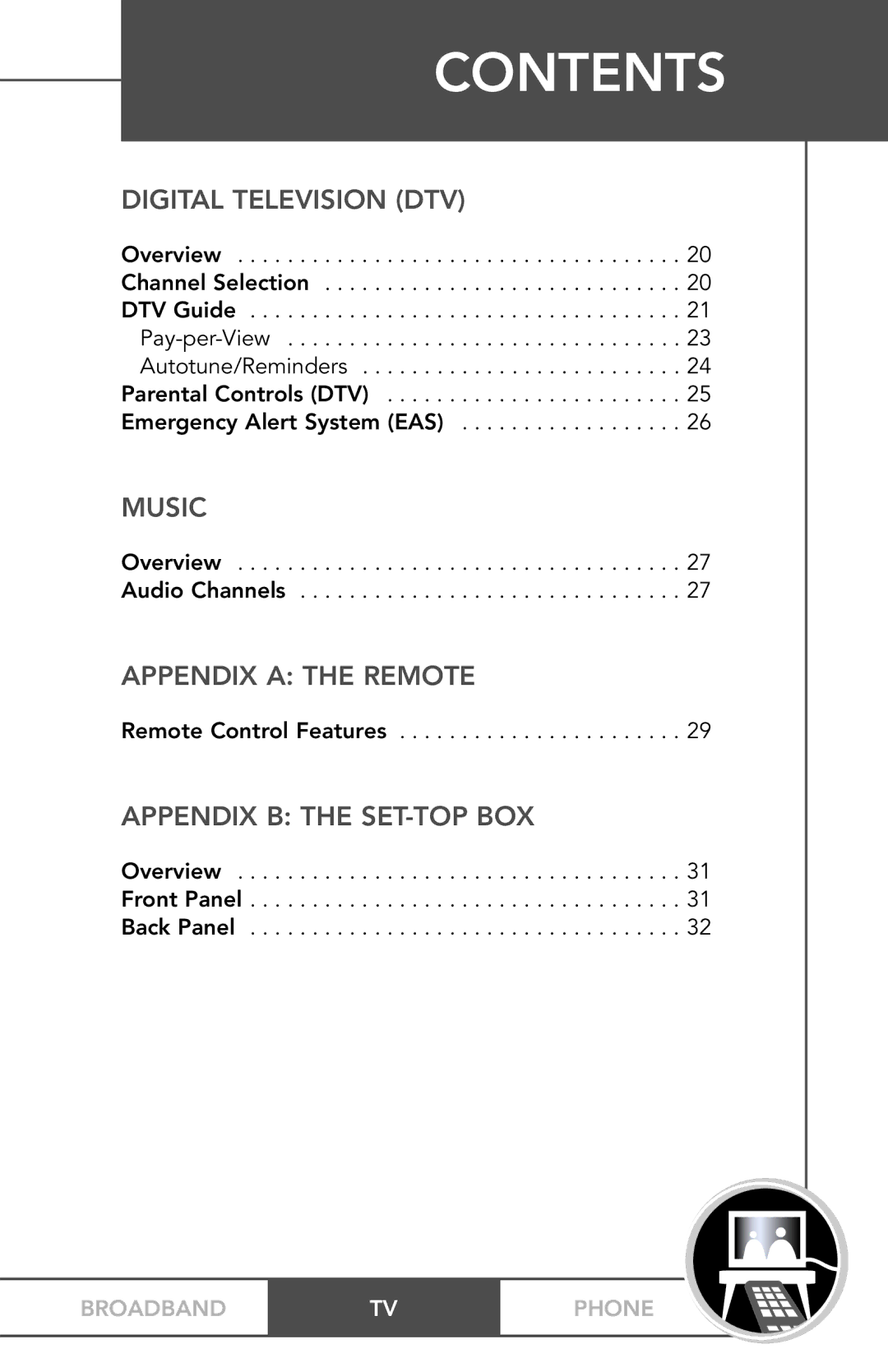 TV Guide On Screen PHONEBROADBAND TV Digital Television DTV, Music, Appendix a the Remote, Appendix B the SET-TOP BOX 