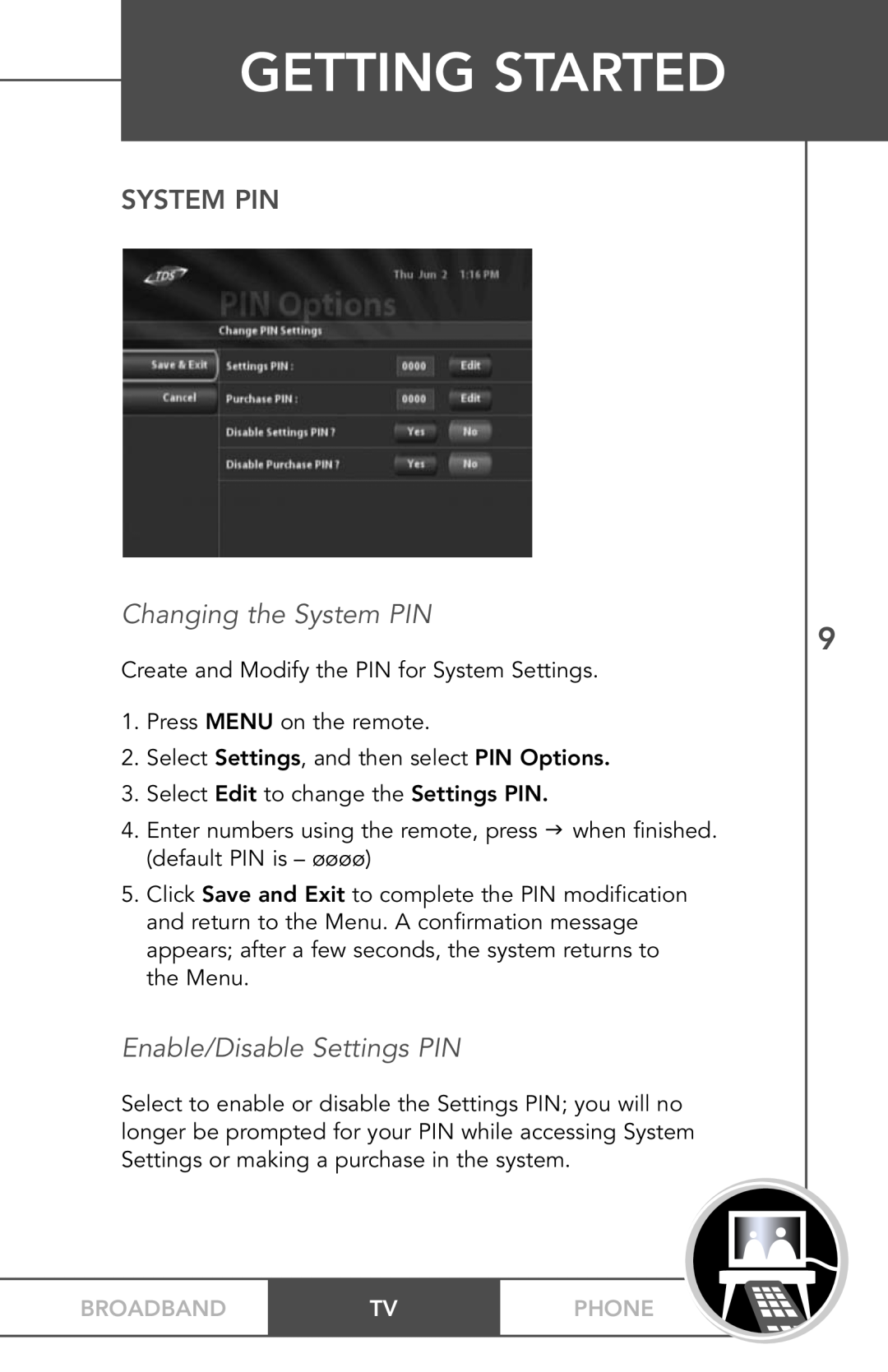 TV Guide On Screen PHONEBROADBAND TV System Pin, Changing the System PIN, Enable/Disable Settings PIN, Getting Started 