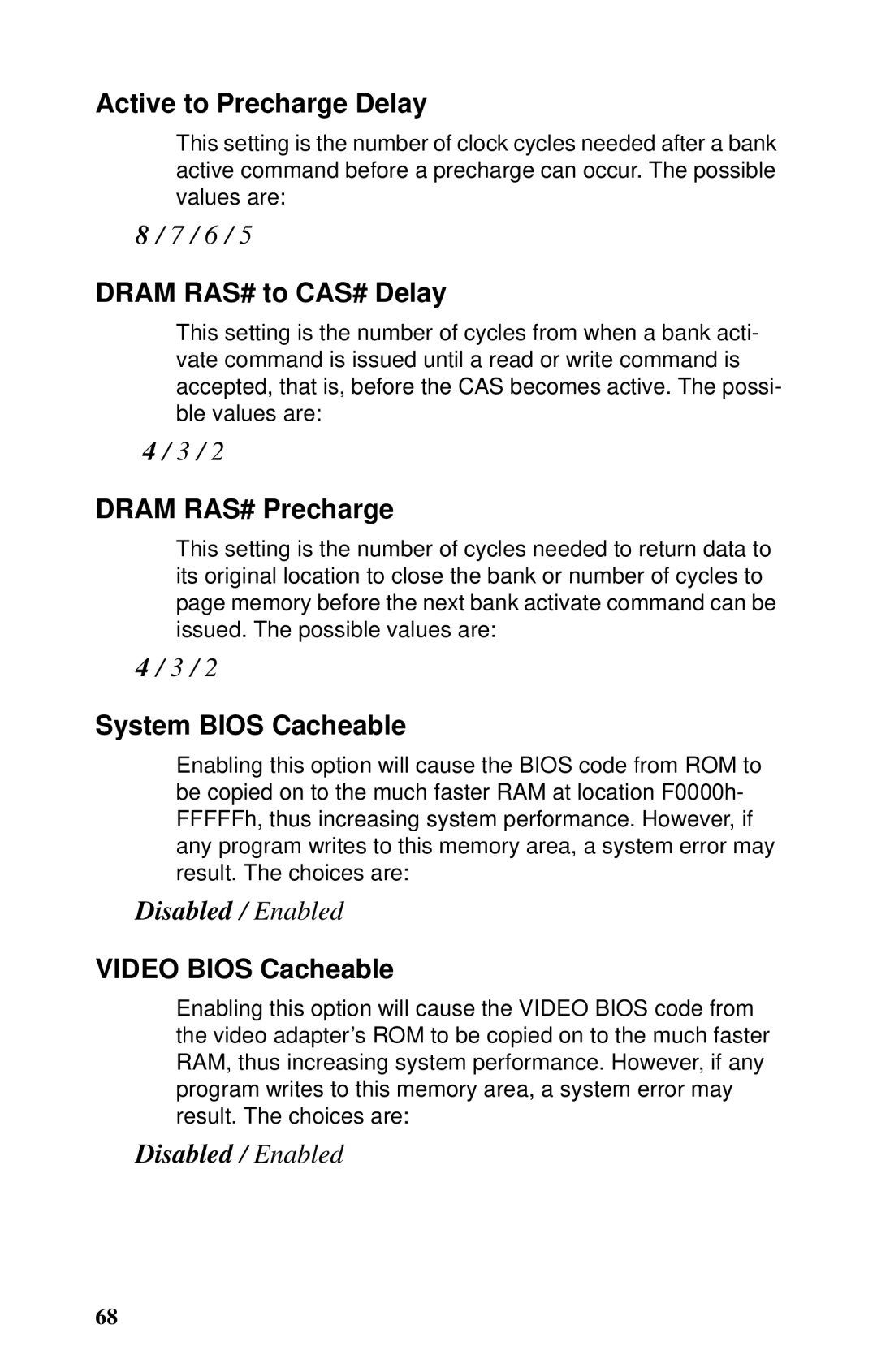 Tyan Computer B5102, GX21 Active to Precharge Delay, Dram RAS# to CAS# Delay, Dram RAS# Precharge, System Bios Cacheable 