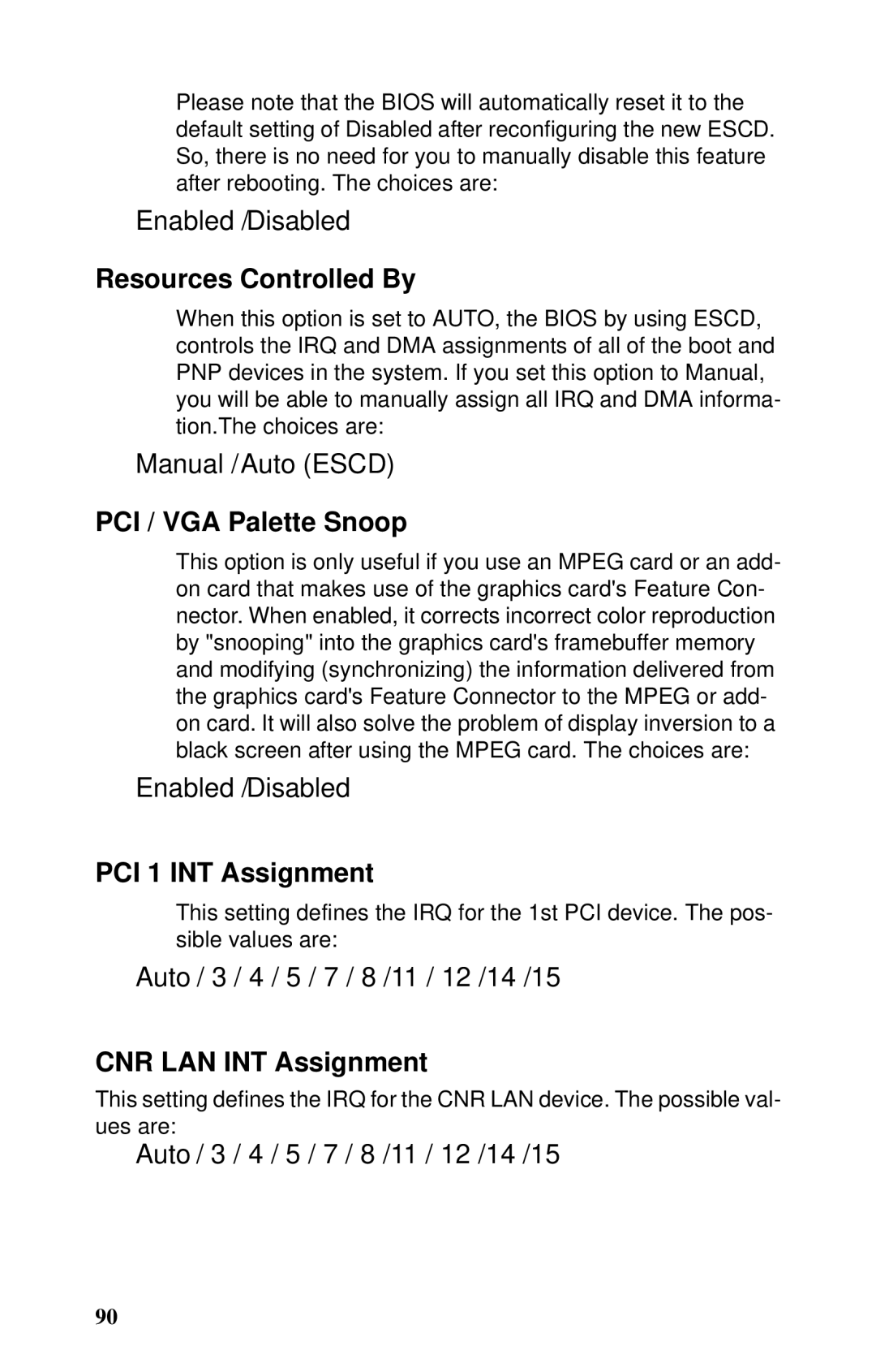 Tyan Computer B5102, GX21 Resources Controlled By, PCI / VGA Palette Snoop, PCI 1 INT Assignment, CNR LAN INT Assignment 