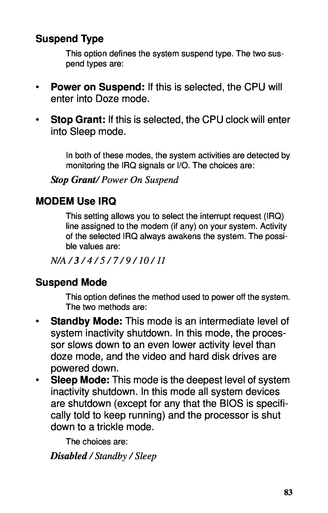 Tyan Computer GX21 Suspend Type, Stop Grant/ Power On Suspend, MODEM Use IRQ, N/A / 3 / 4 / 5 / 7 / 9 / 10, Suspend Mode 