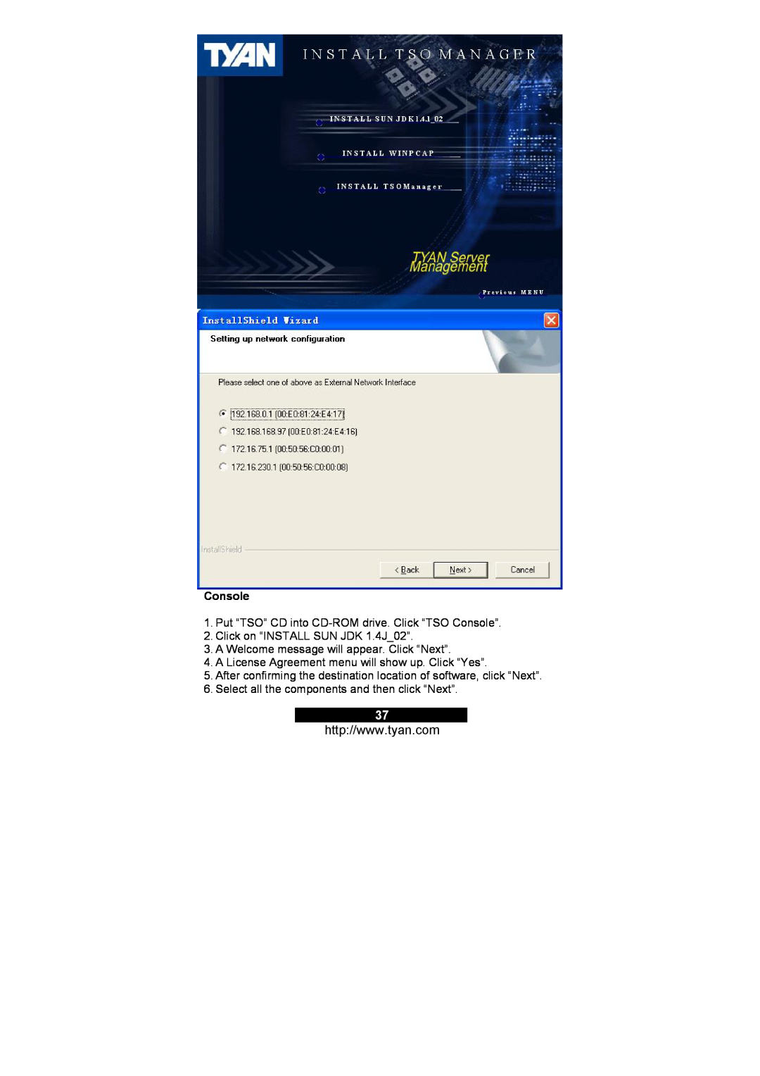 Tyan Computer M3291, M3295 Put “TSO” CD into CD-ROM drive. Click “TSO Console”, Click on “INSTALL SUN JDK 1.4J02” 