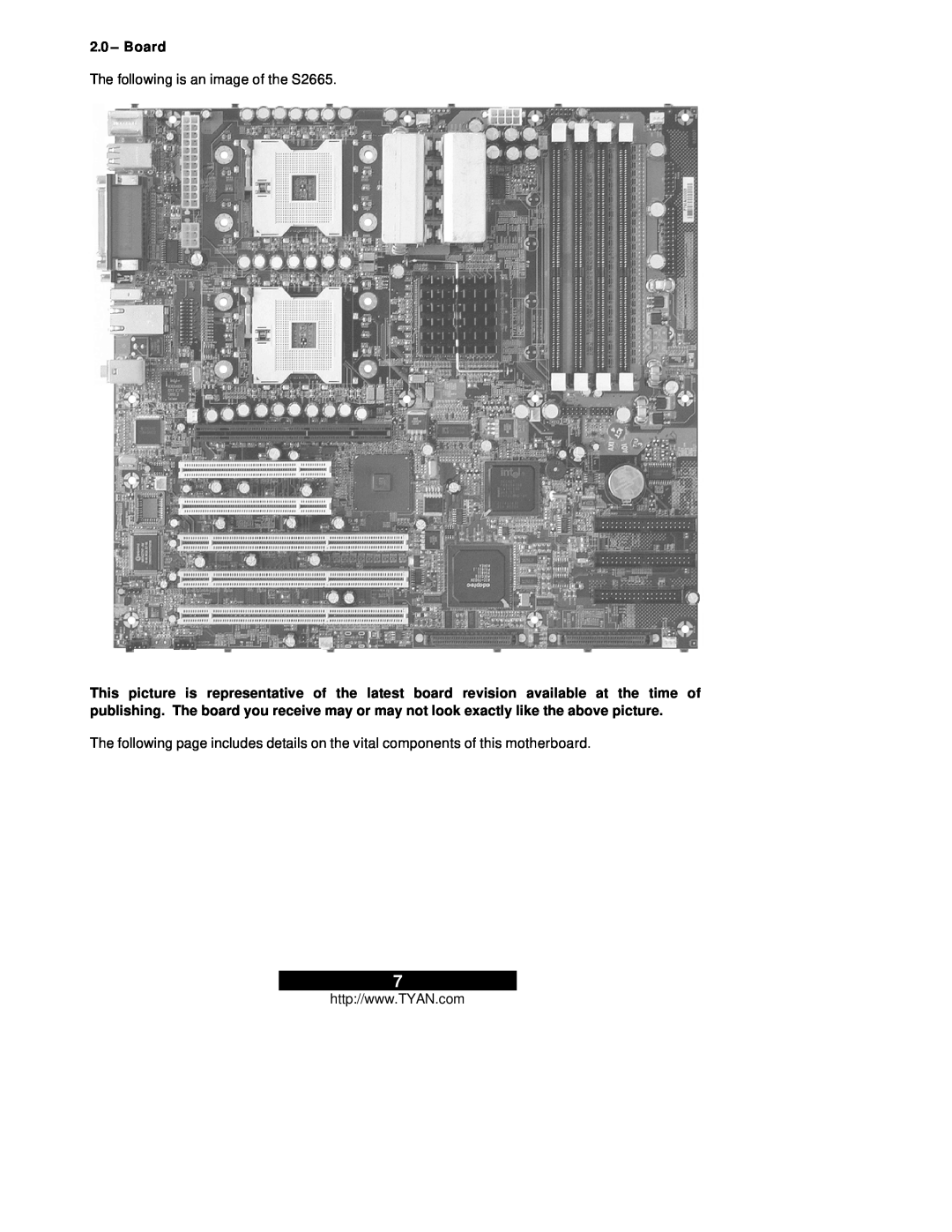 Tyan Computer Thunder i7505 warranty Board, The following is an image of the S2665 