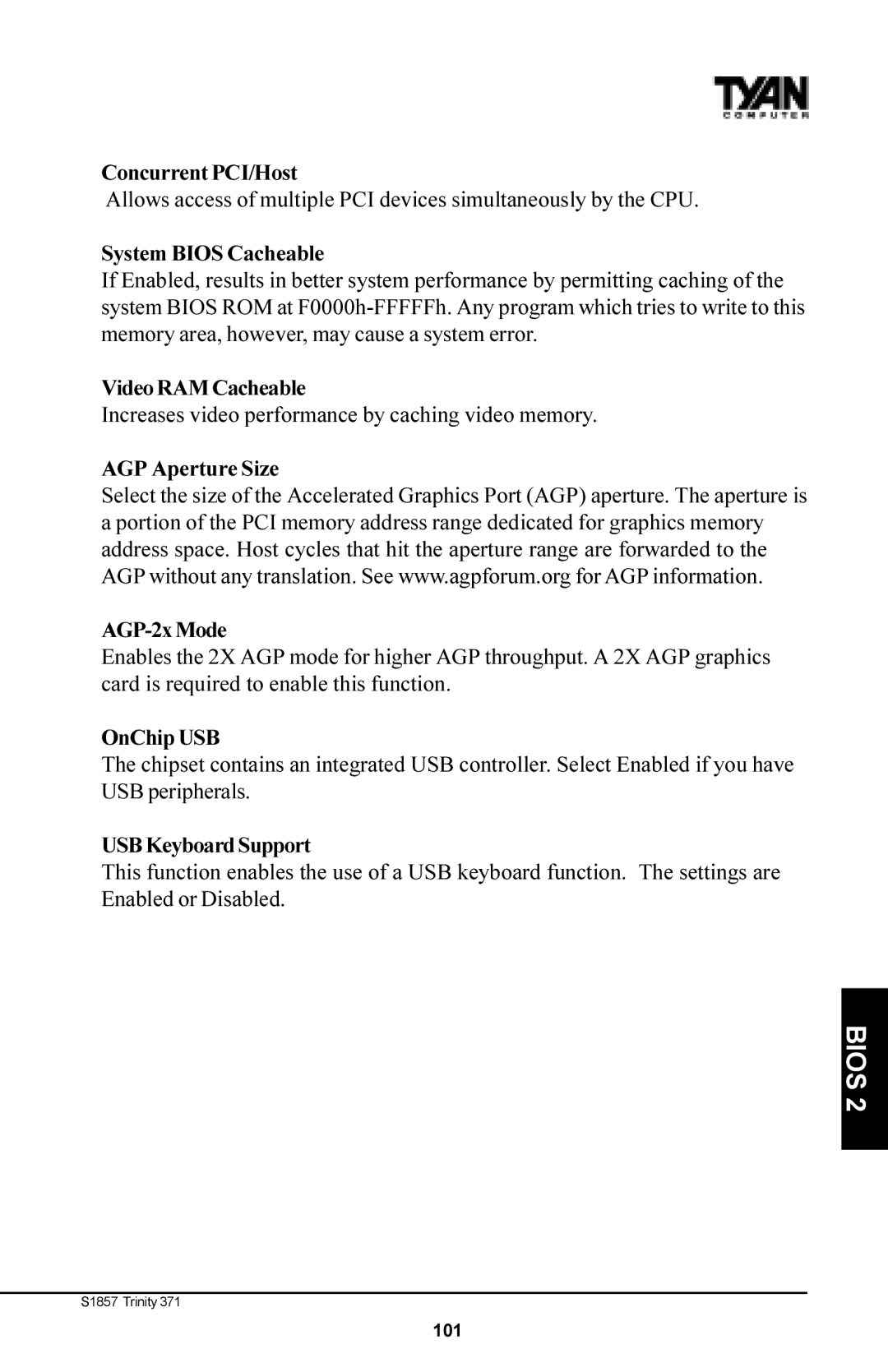 Tyan Computer Tyan S1857 manual Concurrent PCI/Host, Video RAM Cacheable, AGP Aperture Size AGP-2xMode, OnChip USB 