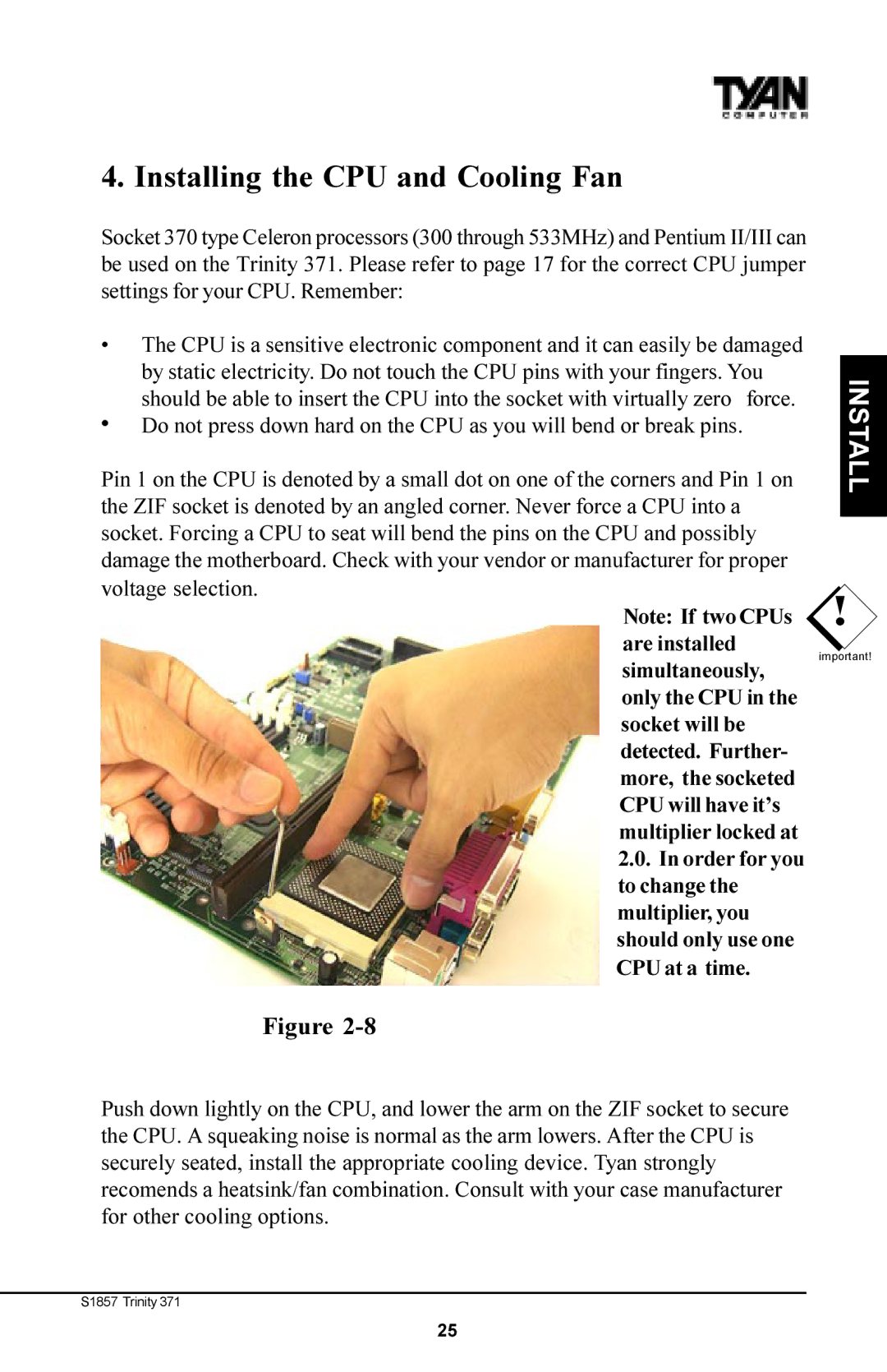 Tyan Computer Tyan S1857, Trinity 371 Motherboard manual Installing the CPU and Cooling Fan 