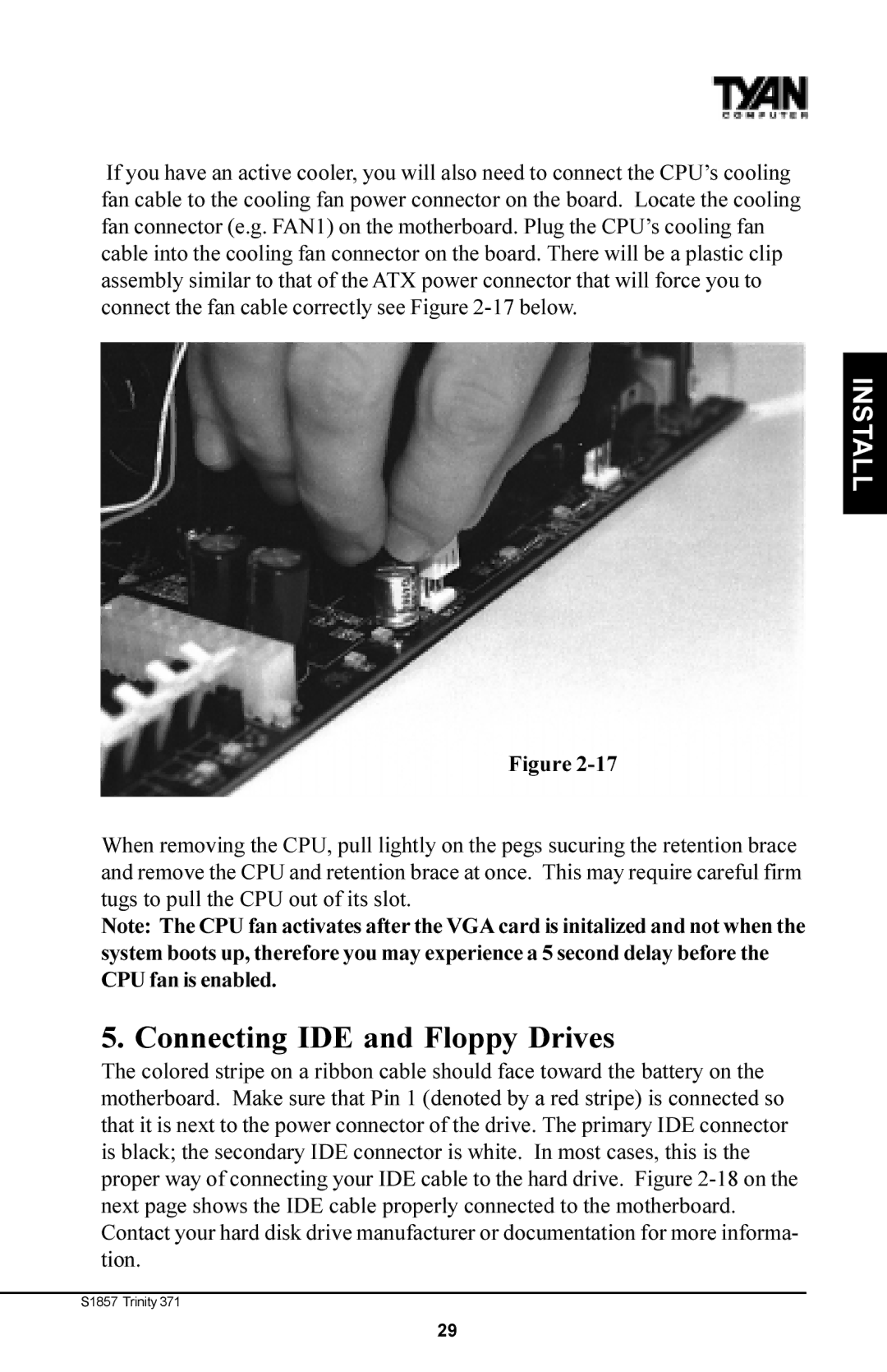 Tyan Computer Tyan S1857, Trinity 371 Motherboard manual Connecting IDE and Floppy Drives 