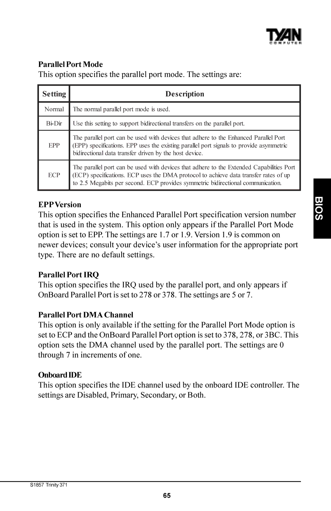 Tyan Computer Tyan S1857 manual Parallel Port Mode, EPPVersion, Parallel Port IRQ, Parallel Port DMA Channel, OnboardIDE 