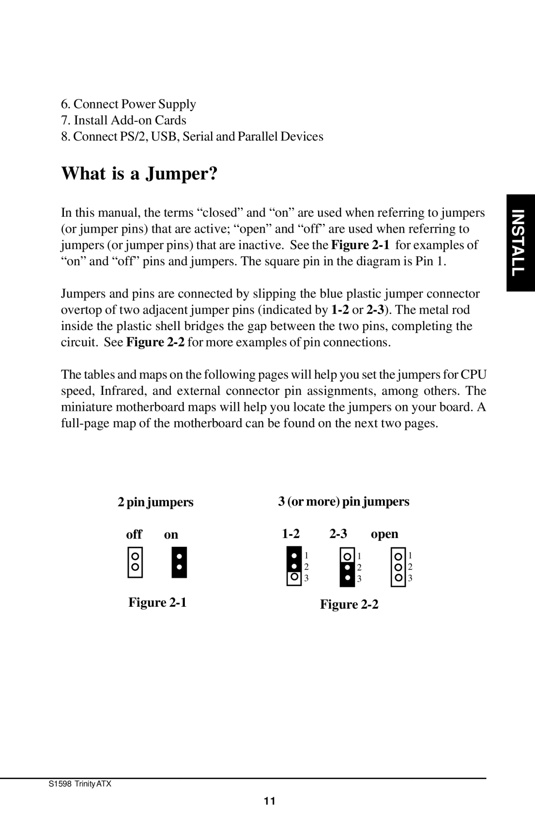 Tyan Computer Tyan S1598 user manual What is a Jumper?, Pin jumpers Or more pin jumpers Off Open 