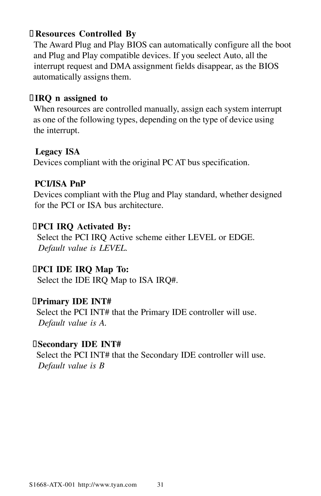 Tyan Computer TYAN S1668 Resources Controlled By, IRQ n assigned to, Legacy ISA, PCI/ISA PnP, PCI IRQ Activated By 