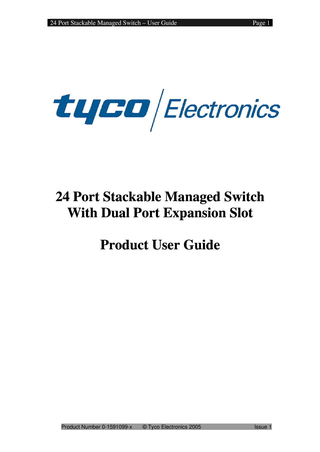 Tyco 0-1591099-x manual Port Stackable Managed Switch With Dual Port Expansion Slot, Product User Guide, Page 