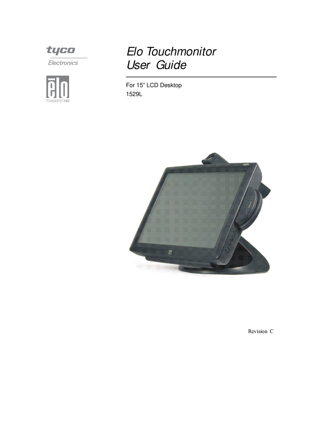 Tyco 1529L manual Elo Touchmonitor User Guide 