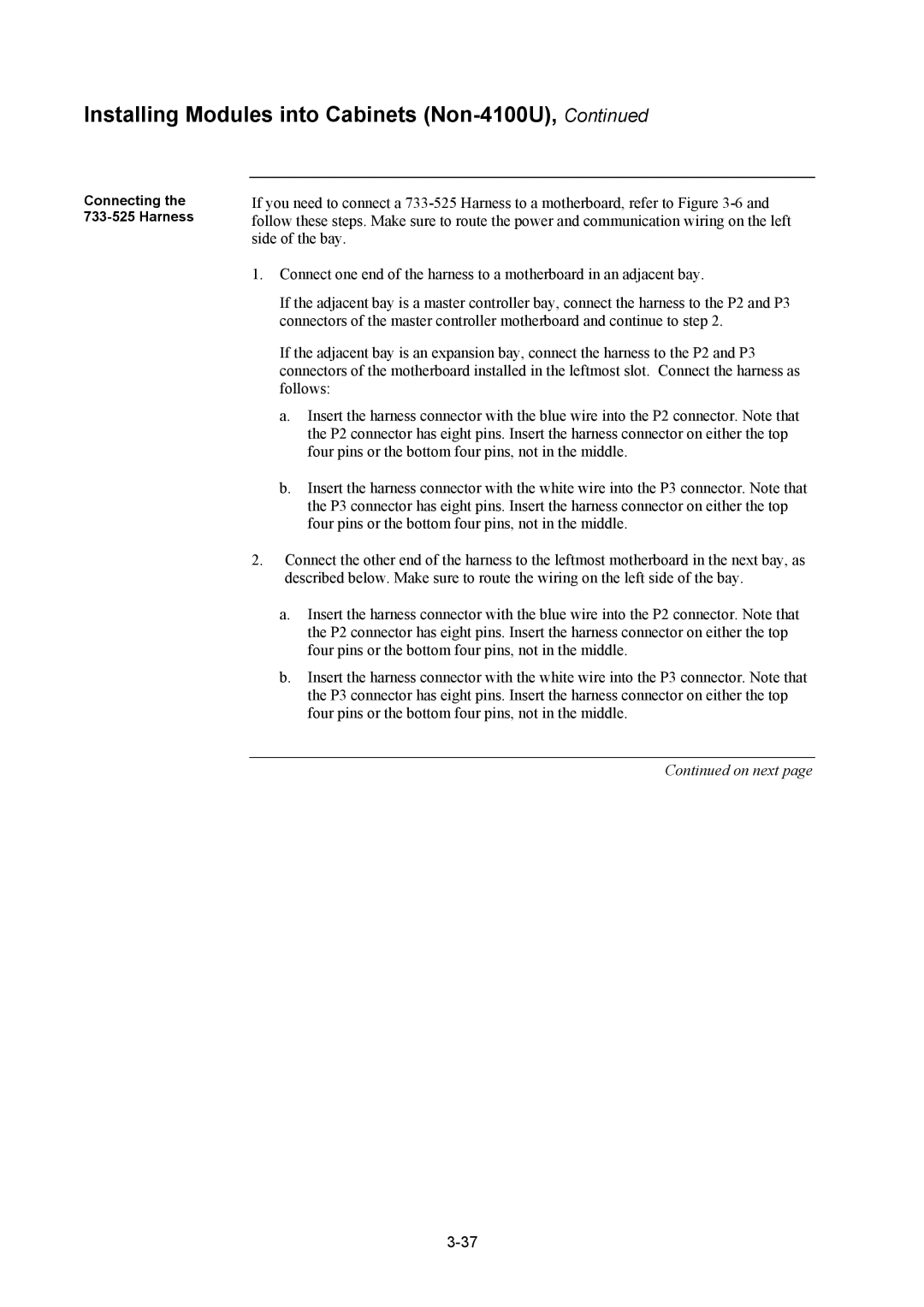 Tyco 4100U installation manual Connecting the 733-525 Harness 