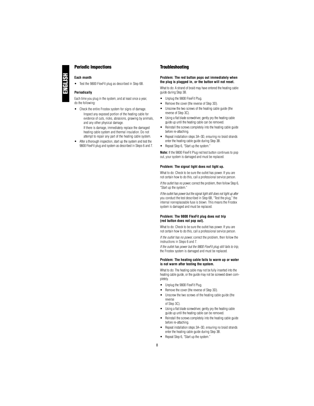 Tyco 9800 Periodic Inspections, Each month, Periodically, Problem The signal light does not light up 