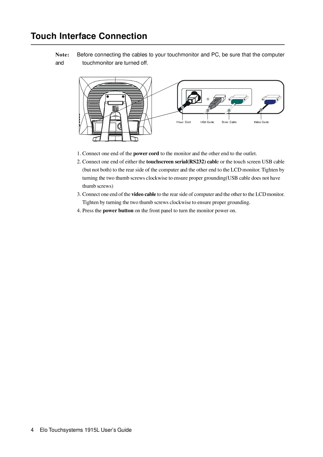 Tyco Electronics 1915L manual Touch Interface Connection, Touchmonitor are turned off 