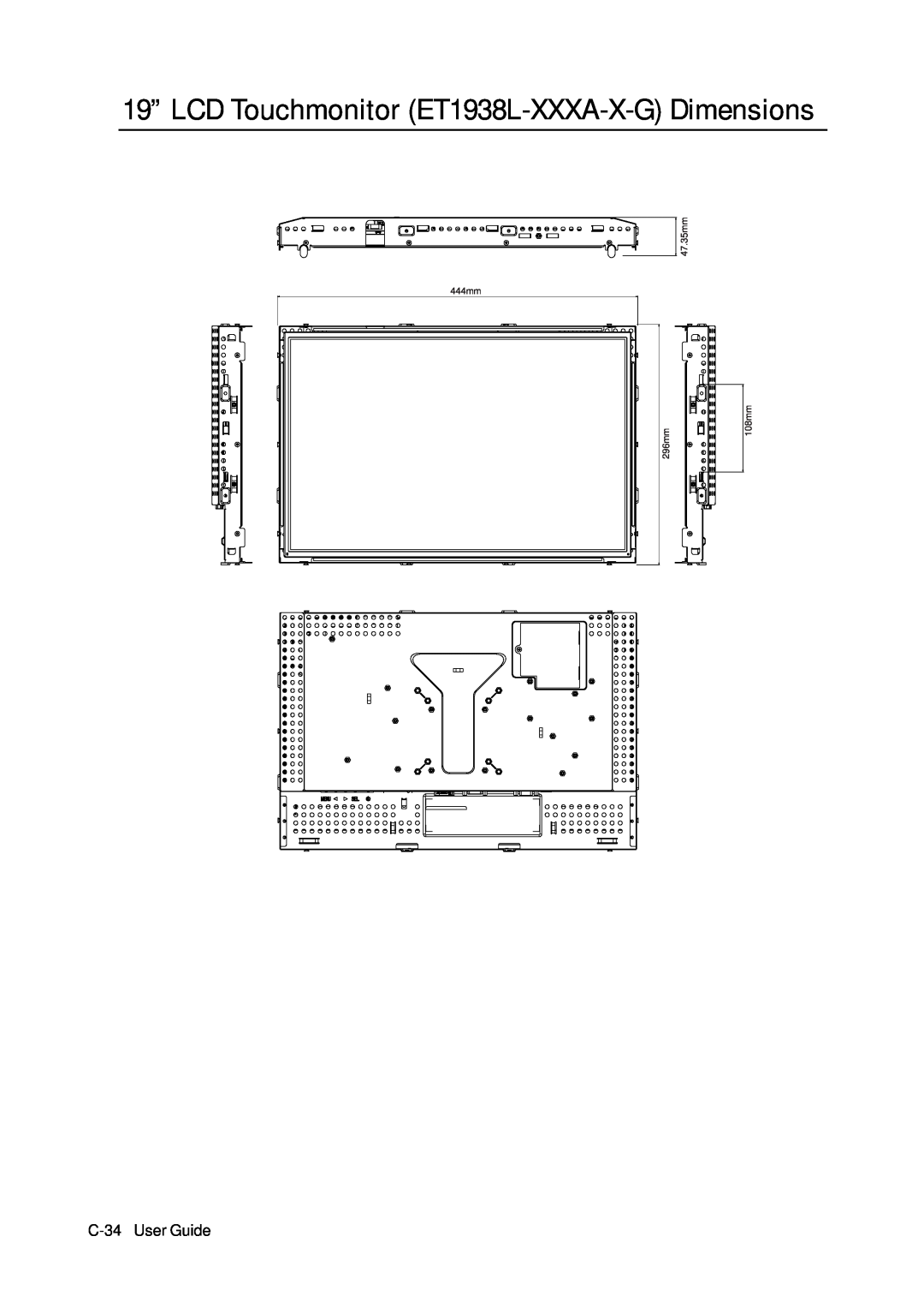 Tyco Electronics manual 19” LCD Touchmonitor ET1938L-XXXA-X-G Dimensions, C-34 User Guide, 47.35mm 444mm 296mm, 108mm 