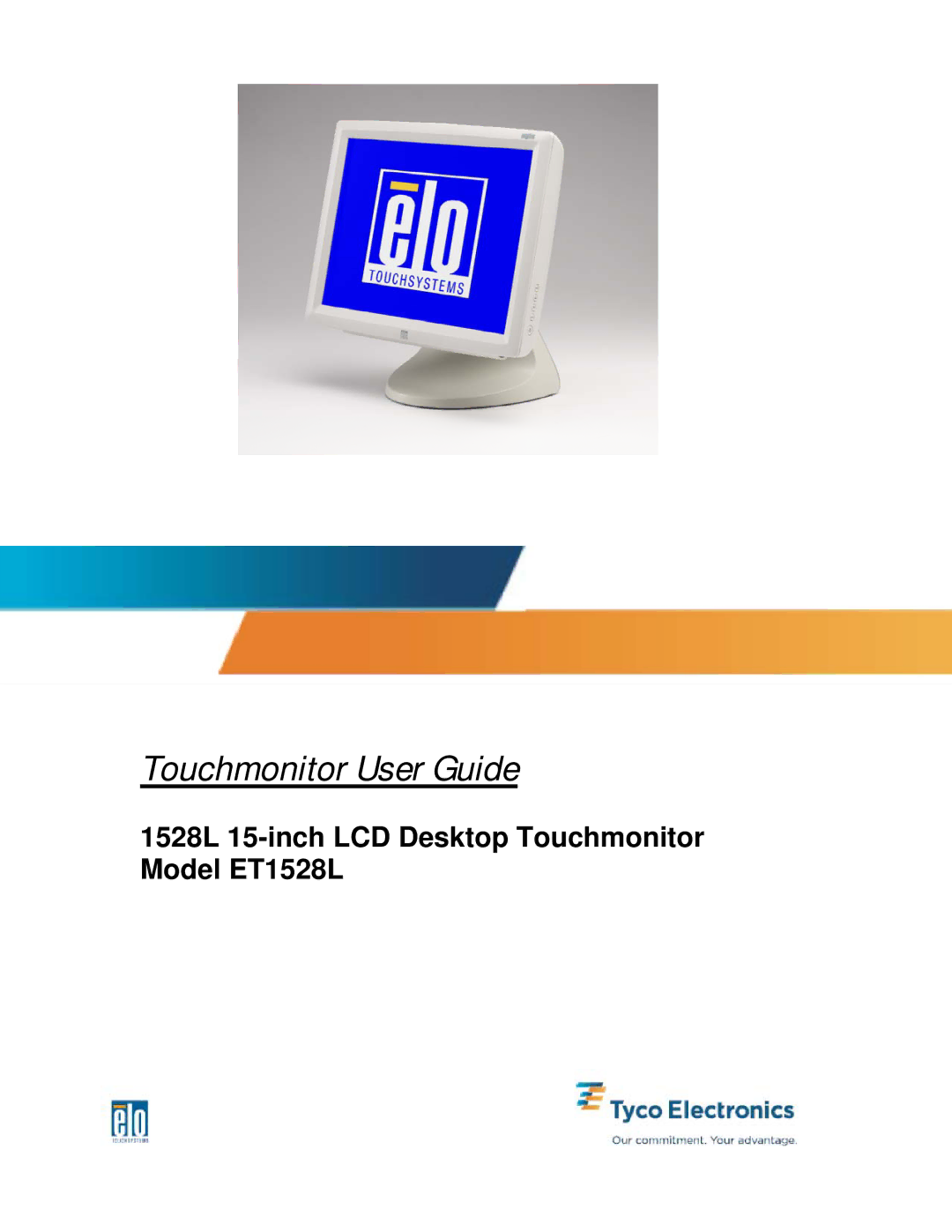 Tyco Electronics ET1528L manual Touchmonitor User Guide 