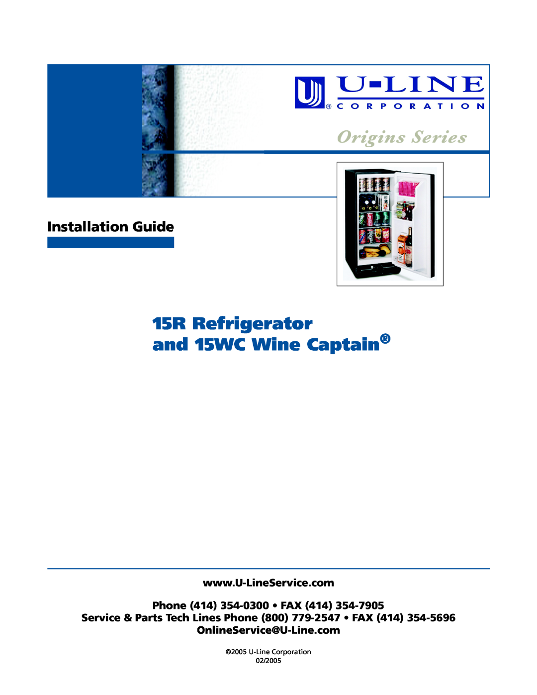 U-Line manual 15R Refrigerator and 15WC Wine Captain, Installation Guide, Phone 414 354-0300 FAX 414 
