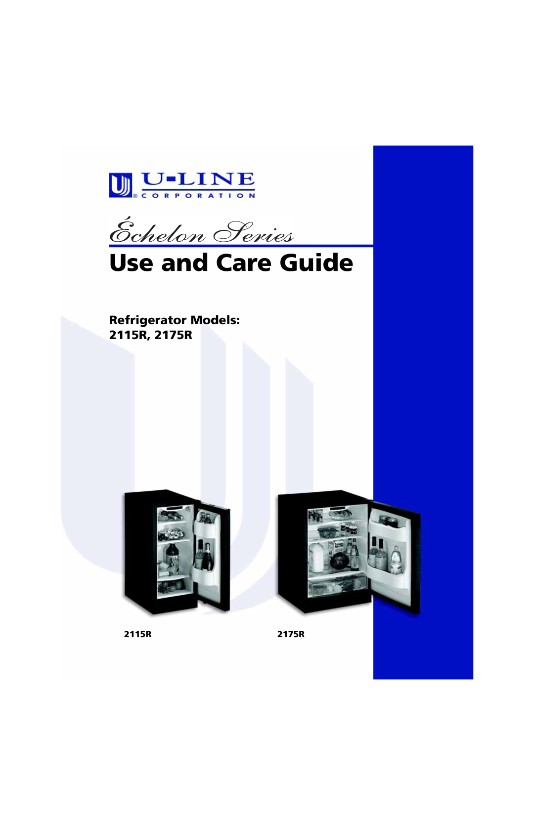 U-Line manual Use and Care Guide, Refrigerator Models 2115R, 2175R 