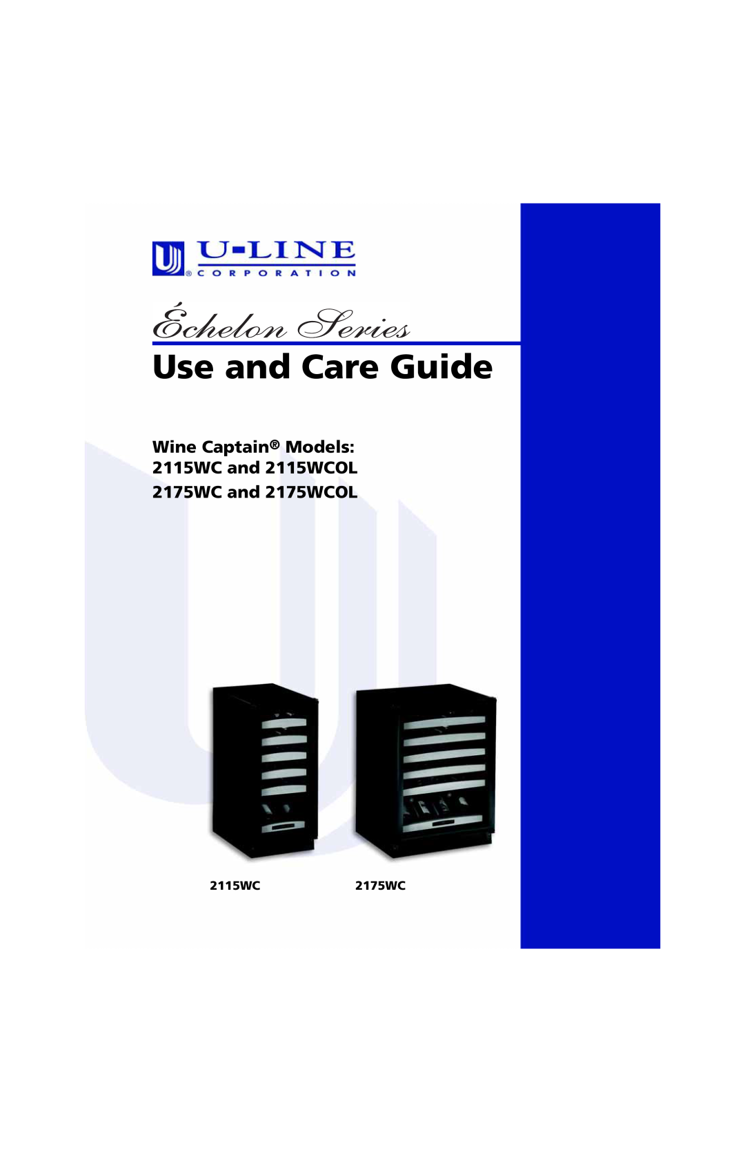 U-Line manual 2115WC2175WC, Use and Care Guide, Wine Captain Models 2115WC and 2115WCOL 2175WC and 2175WCOL 