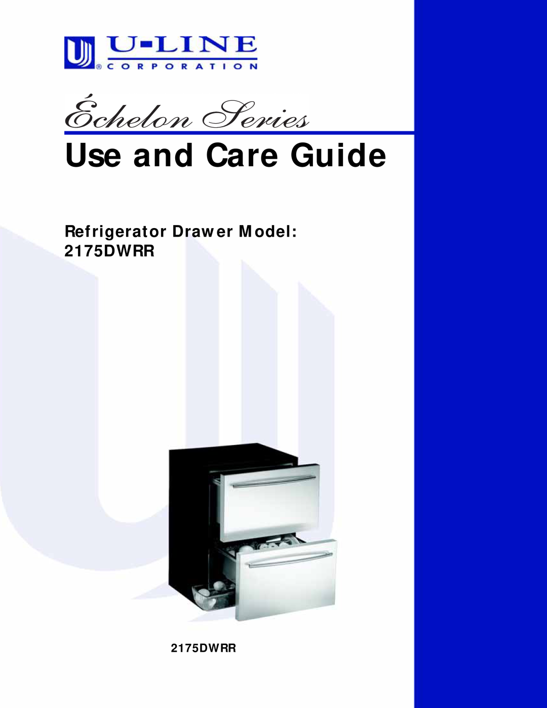 U-Line manual Use and Care Guide, Refrigerator Drawer Model 2175DWRR 