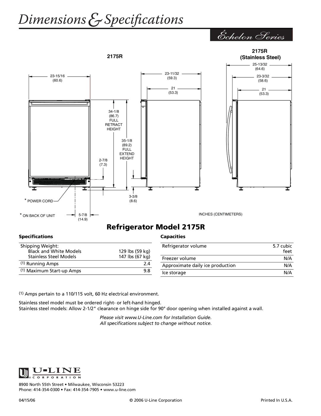 U-Line manual Dimensions &Speciﬁcations, Refrigerator Model 2175R, 2175R Stainless Steel, Specifications Capacities 