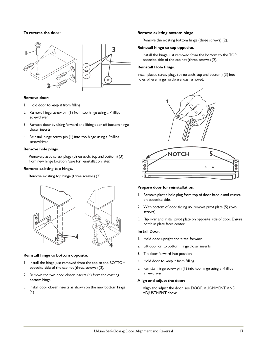 U-Line 2175RC Remove door, Remove hole plugs, Remove existing top hinge, Reinstall hinge to bottom opposite, Install Door 