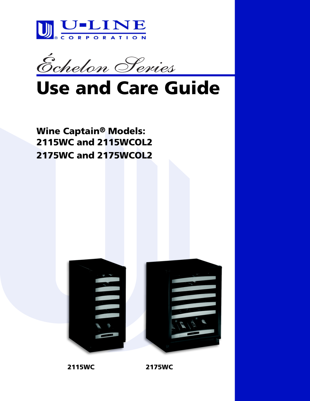 U-Line manual 2115WC2175WC, Use and Care Guide, Wine Captain Models 2115WC and 2115WCOL2 2175WC and 2175WCOL2 