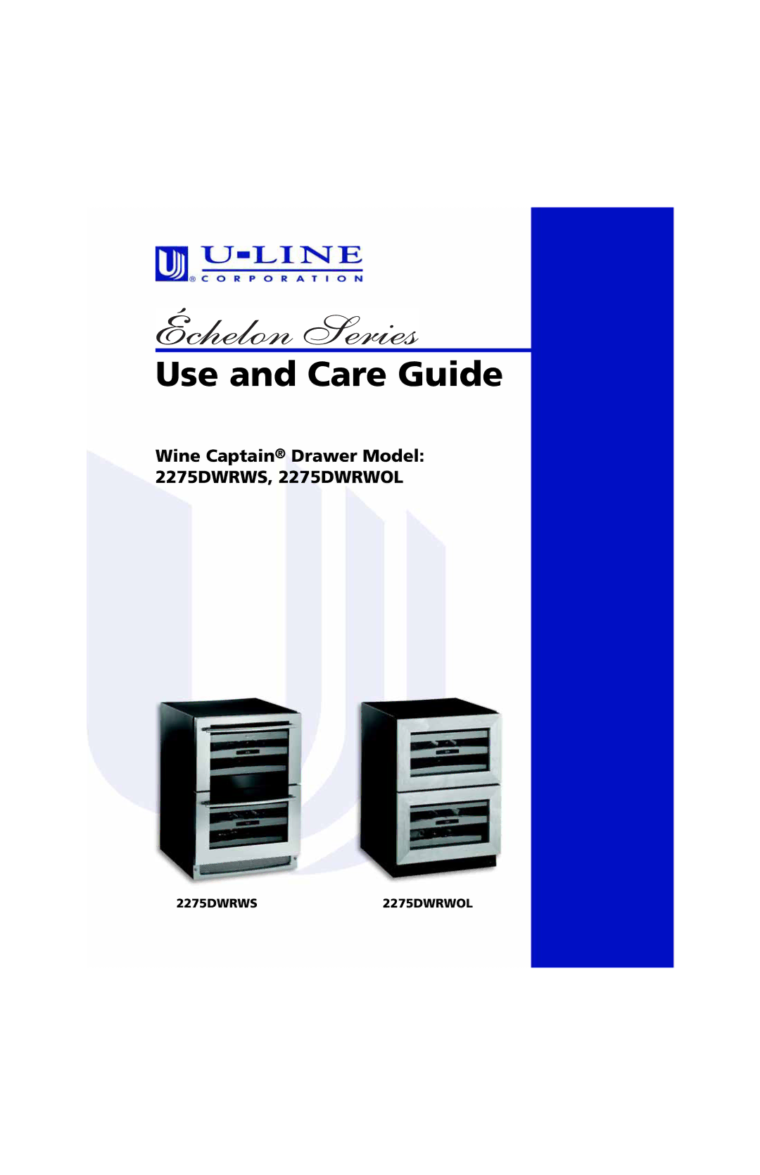 U-Line 2275DWRWS, 2275DWRWOL manual Use and Care Guide 