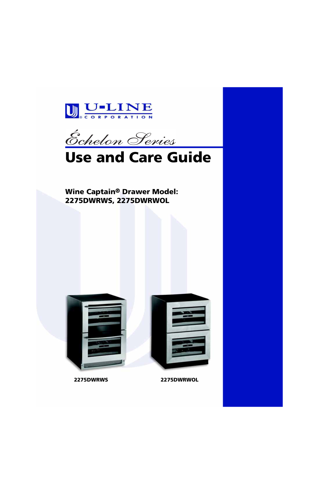 U-Line 2275DWRWS, 2275DWRWOL manual 2275DWRWS2275DWRWOL, Use and Care Guide 