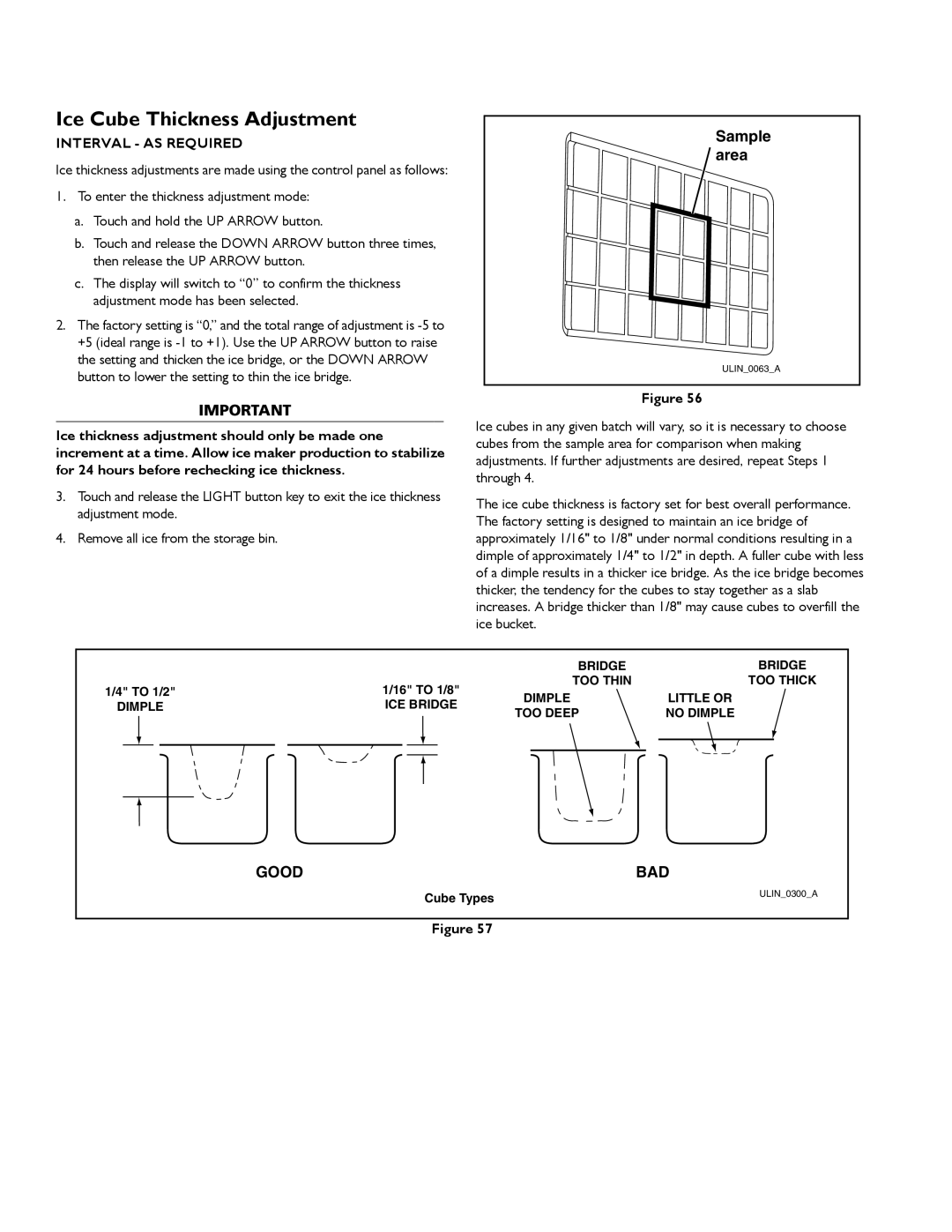 U-Line 2175BEV, 2275DWRWS, 2175WCOL, 2275DWRWOL, CLRCO2175, CO2175F, 2175RF Ice Cube Thickness Adjustment, Interval AS Required 