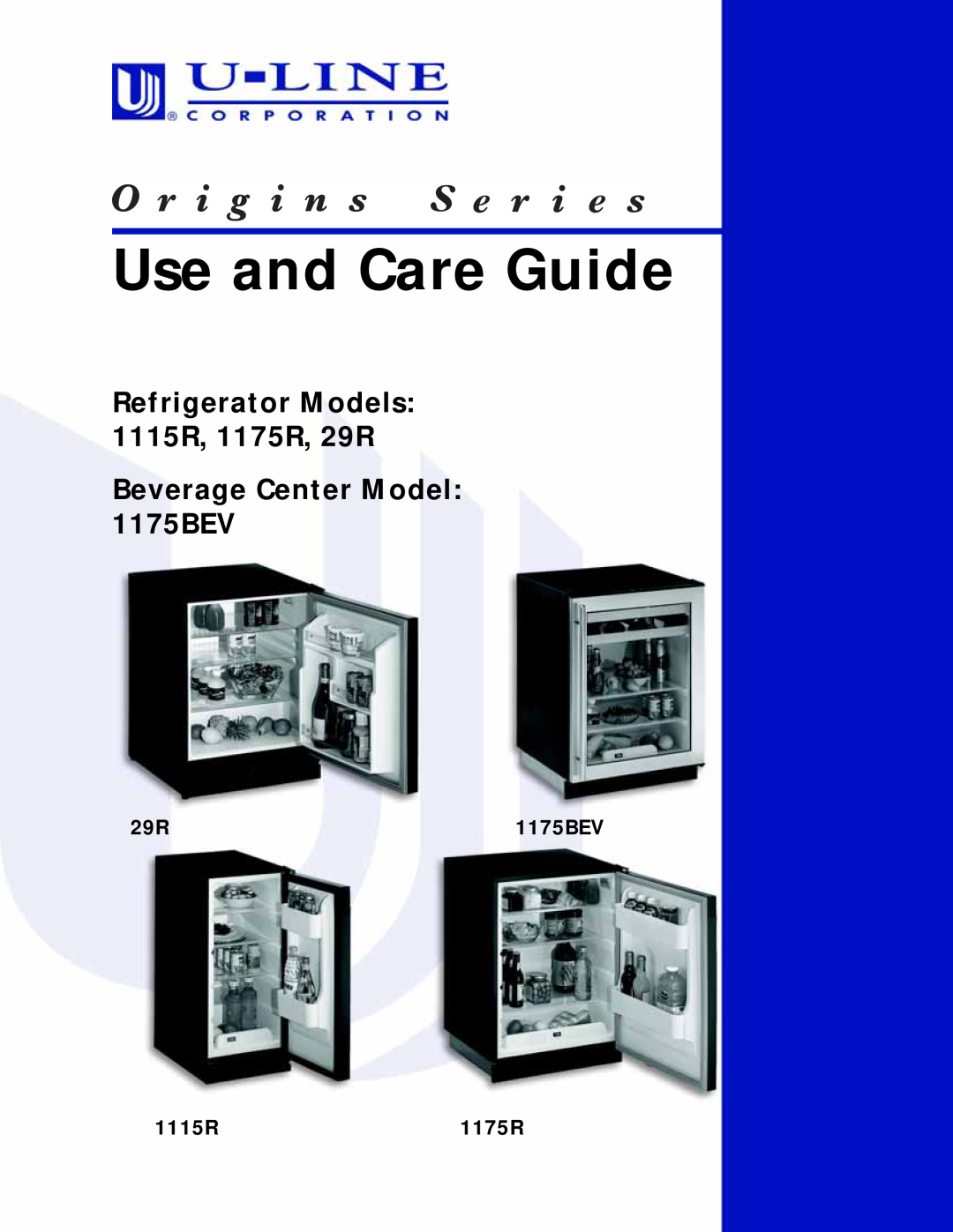 U-Line manual 1115R1175R, Use and Care Guide, Refrigerator Models 1115R, 1175R, 29R Beverage Center Model 1175BEV 