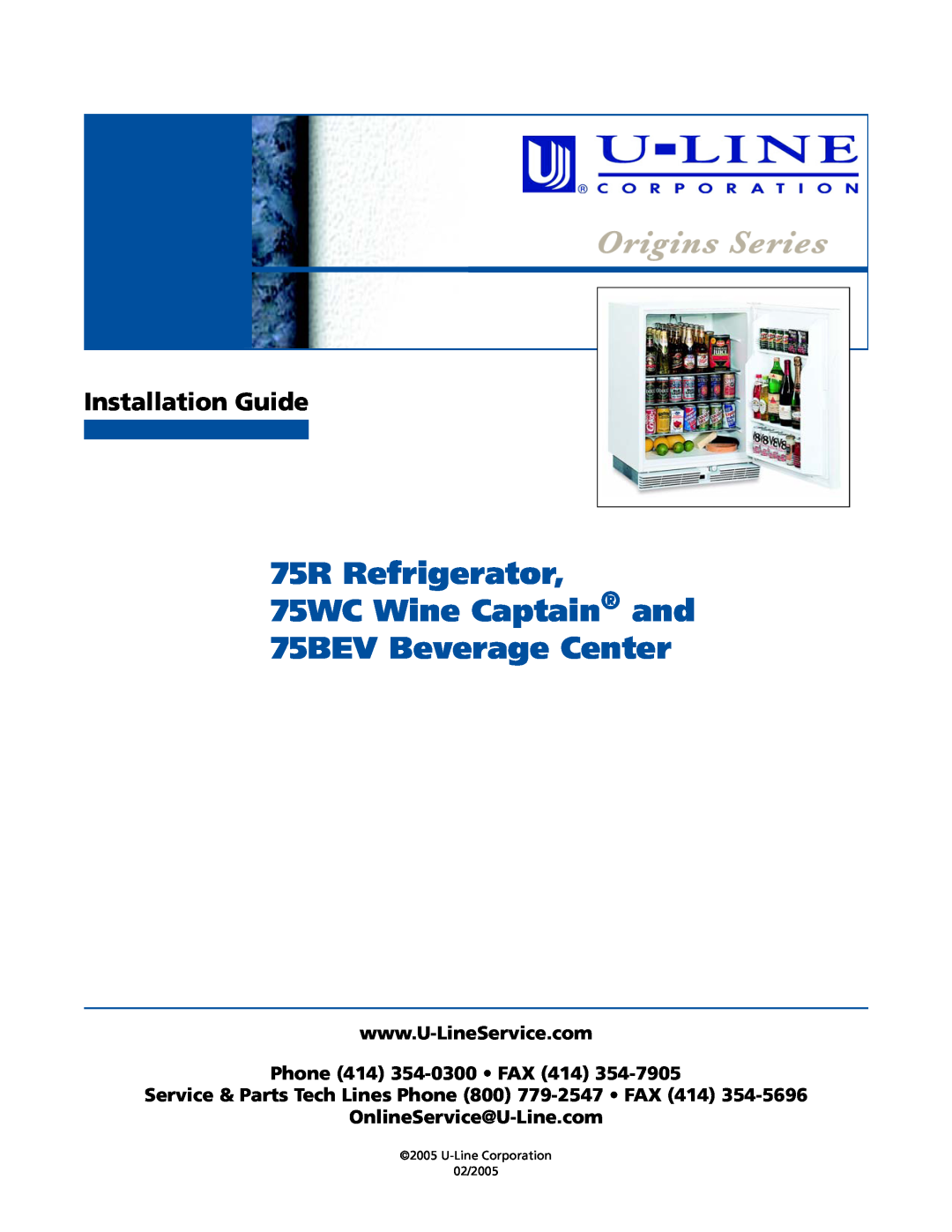 U-Line manual 75R Refrigerator 75WC Wine Captain and 75BEV Beverage Center, Installation Guide, Phone 414 354-0300 FAX 