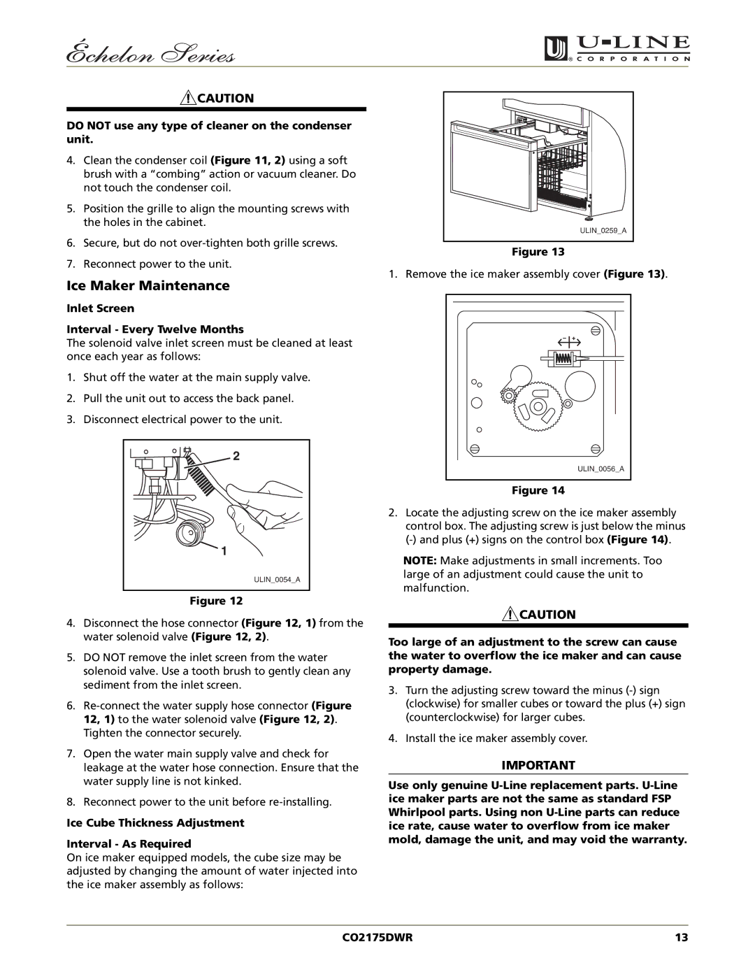 U-Line CO2175DWR manual Ice Maker Maintenance, Do not use any type of cleaner on the condenser unit 