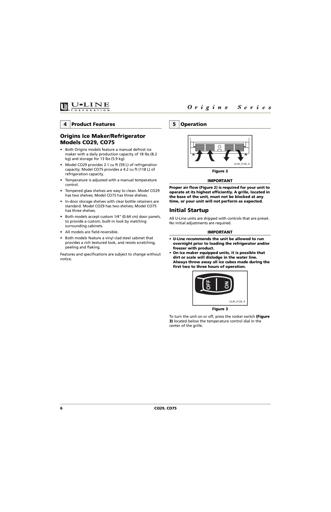 U-Line manual Origins Ice Maker/Refrigerator Models CO29, CO75, Initial Startup, Product Features, Operation 