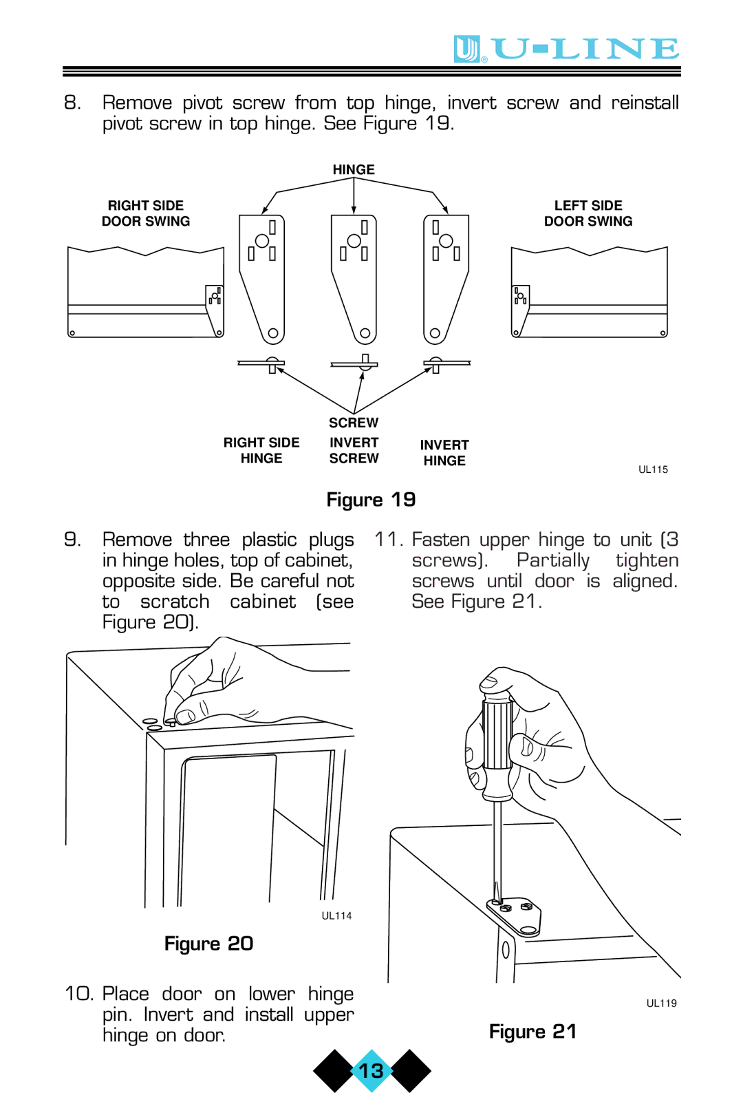 U-Line ICE-MAKER/REFRIGERATOR user manual Place door on lower hinge 