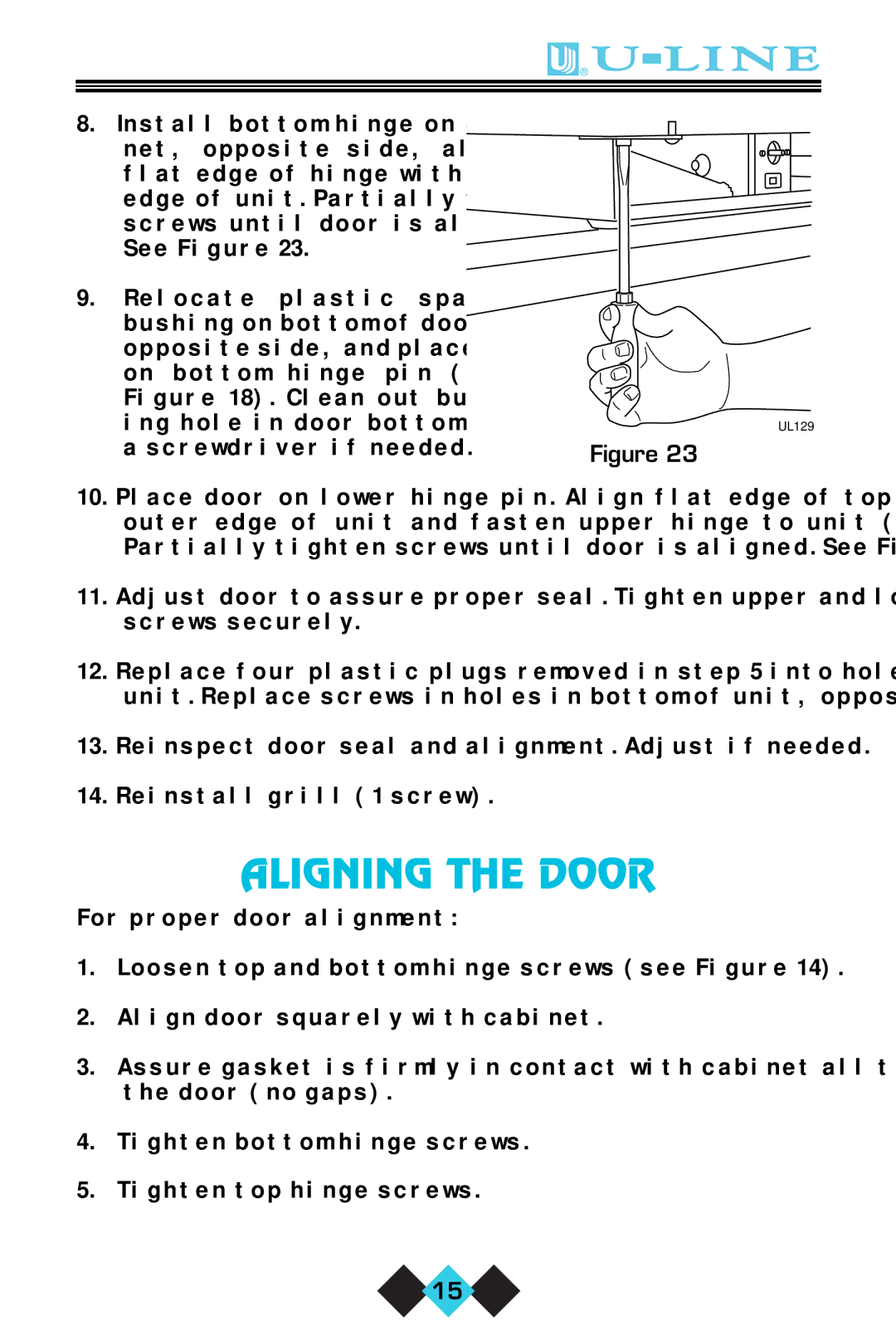 U-Line ICE-MAKER/REFRIGERATOR user manual Aligning the Door, Clean out bush Ing hole in door bottom with 