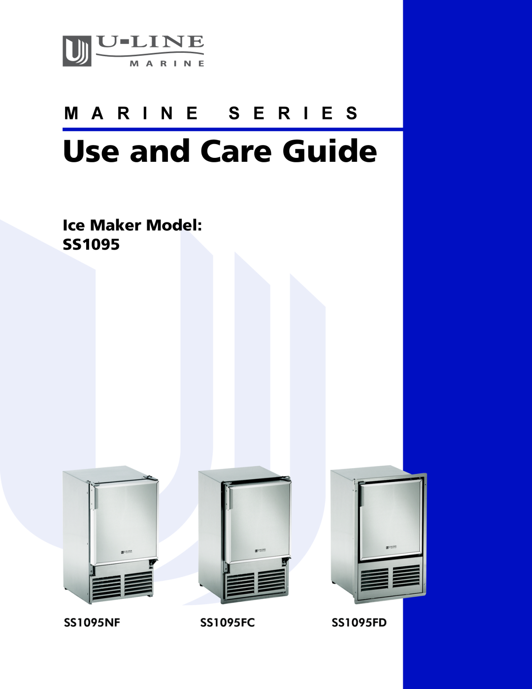 U-Line manual Use and Care Guide, M A R I N E S E R I E S, Ice Maker Model SS1095 