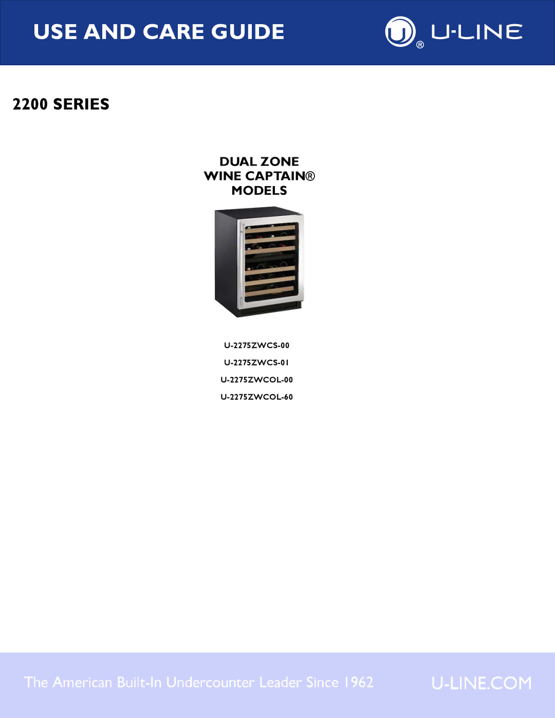 U-Line U-2275ZWCS-01, U-2275ZWCOL-60 manual USE and Care Guide, 2275ZWCS-00 2275ZWCS-01 2275ZWCOL-00 2275ZWCOL-60 