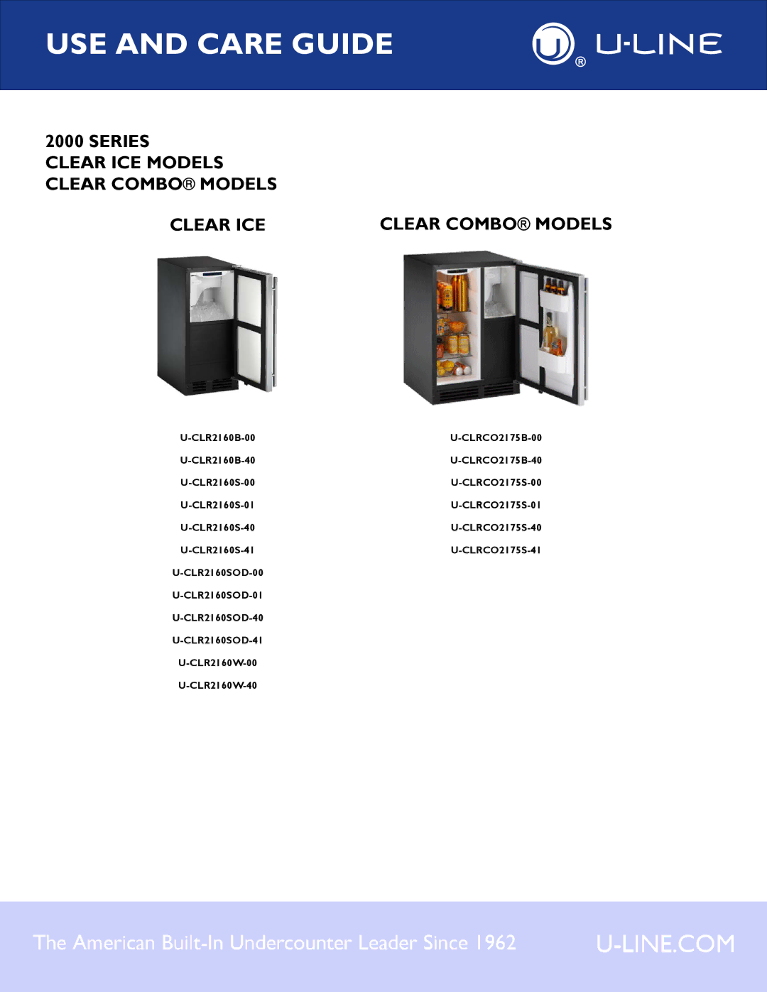 U-Line U-CLR2160SOD-01, U-CLR2160SOD-41, U-CLRCO2175S-41, U-CLR2160W-00, U-CLR2160B-00 manual USE and Care Guide 