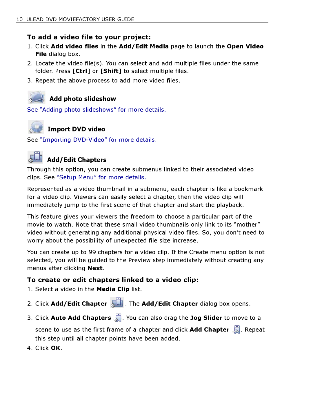 Ulead DVDMovieFactory manual To add a video file to your project, Add photo slideshow, Import DVD video, Add/Edit Chapters 