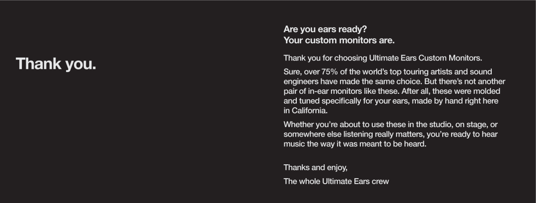 Ultimate Ears UE4 0000-0 manual Thank you, Are you ears ready? Your custom monitors are 