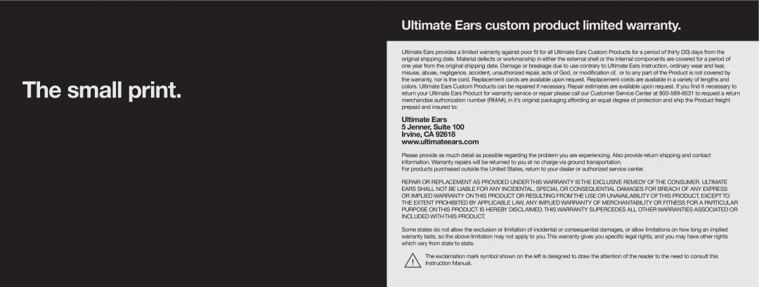 Ultimate Ears UE4 0000-0 manual The small print, Ultimate Ears custom product limited warranty 