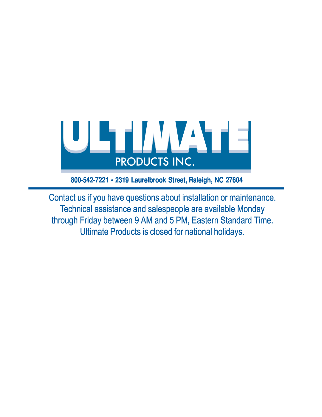 Ultimate Products UP-206 manual Ultimate Products is closed for national holidays 