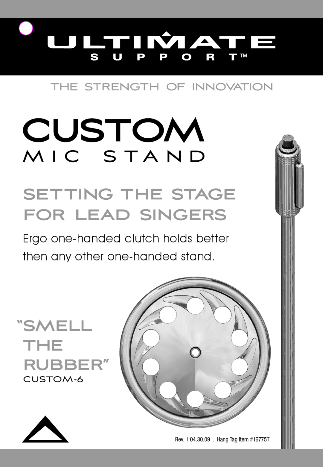 Ultimate Support Systems CUSTOM-6 manual Setting the Stage for Lead Singers, Smell Rubber 