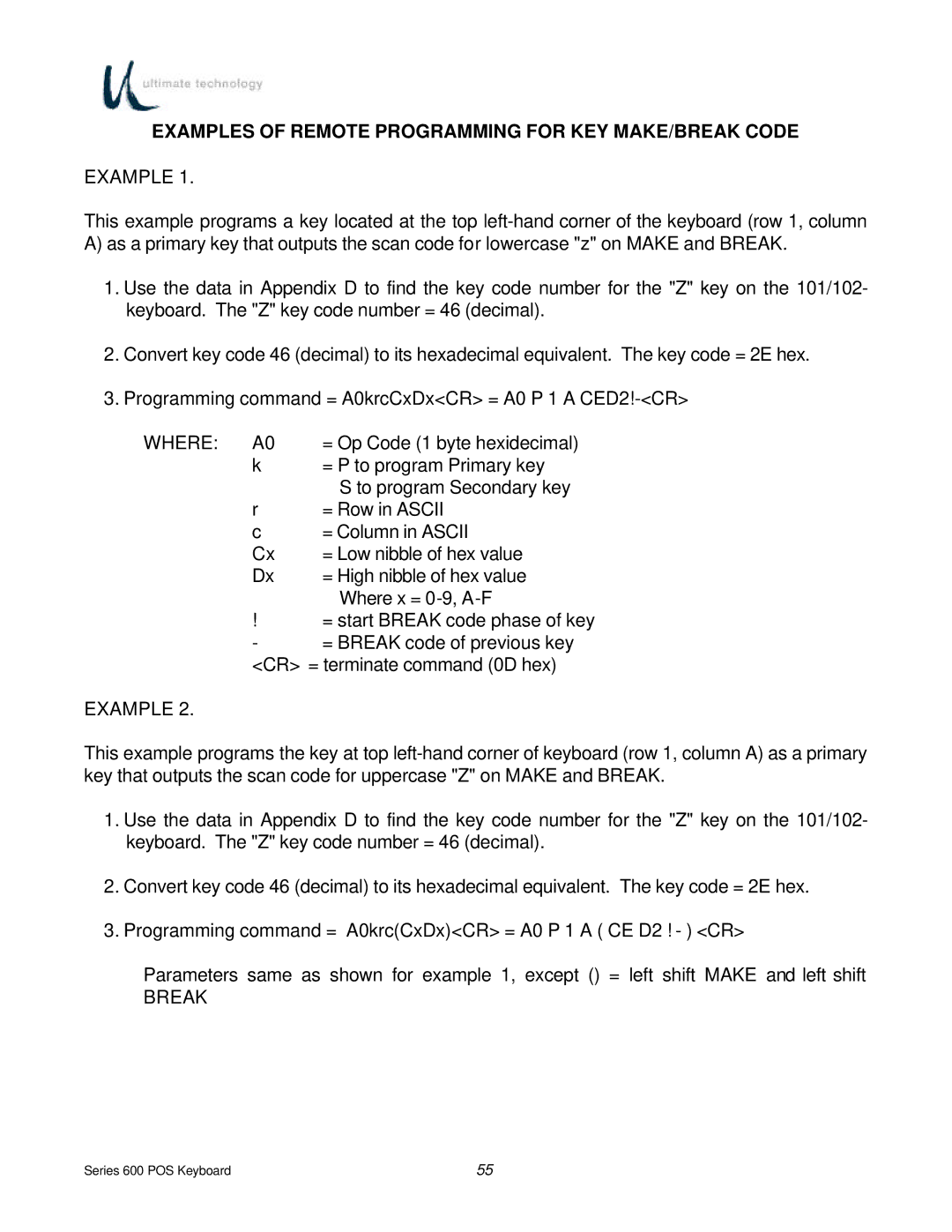 Ultimate Technology 600 POS manual Examples of Remote Programming for KEY MAKE/BREAK Code, Where A0 