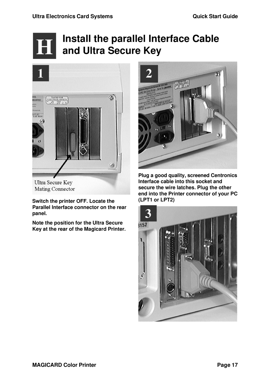 Ultra electronic 300plus quick start Install the parallel Interface Cable H and Ultra Secure Key 